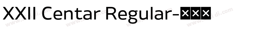 XXII Centar Regular字体转换 XXII Centar Regular字体转换